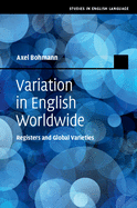 Variation in English Worldwide: Registers and Global Varieties