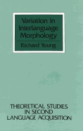Variation in Interlanguage Morphology