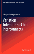 Variation Tolerant On-Chip Interconnects