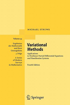 Variational Methods: Applications to Nonlinear Partial Differential Equations and Hamiltonian Systems - Struwe, Michael