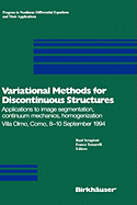Variational Methods for Discontinuous Structures: Applications to Image Segmentation, Continuum Mechanics, Homogenization Villa Olmo, Como, 8-10 September 1994