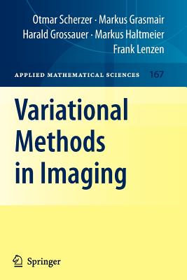 Variational Methods in Imaging - Scherzer, Otmar, and Grasmair, Markus, and Grossauer, Harald