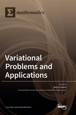 Variational Problems and Applications - Treanta, Savin (Guest editor)