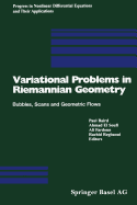Variational Problems in Riemannian Geometry: Bubbles, Scans and Geometric Flows