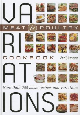 Variations Cookbook: Meat & Poultry - Snowdon, Bettina