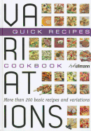 Variations Cookbook: Quick Recipes