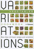 Variations Cookbook: Vegetables