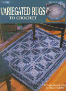 Variegated Rugs to Crochet