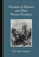 Varieties of History and Their Porous Frontiers