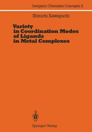 Variety in coordination modes of ligands in metal complexes