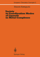 Variety in Coordination Modes of Ligands in Metal Complexes