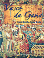 Vasco Da Gama: Quest for the Spice Trade