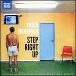 Vasco Mendon�a: Step Right Up