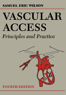 Vascular Access: Principles and Practice