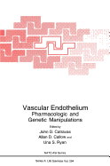 Vascular Endothelium: Pharmacologic and Genetic Manipulations