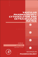 Vascular Pharmacology: Cytoskeleton and Extracellular Matrix: Volume 81