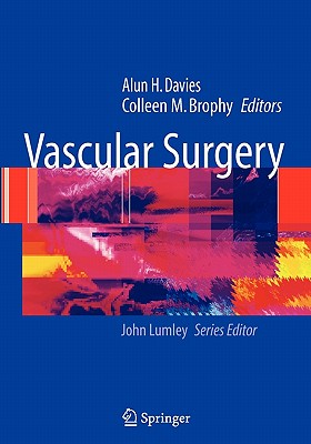 Vascular Surgery - Davies, Alun H (Editor), and Brophy, Colleen M. (Editor)