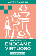 Vasily Smyslov: Endgame Virtuoso