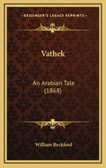 Vathek: An Arabian Tale