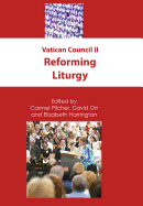 Vatican Council II: Reforming Liturgy