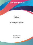 Vatican: Its History Its Treasures