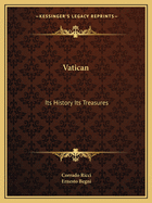 Vatican: Its History Its Treasures