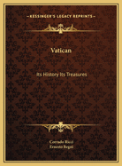 Vatican: Its History Its Treasures