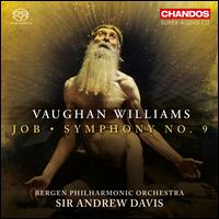 Vaughan Williams: Job; Symphony No. 9 - Alexander Kagan (violin); Martin Winter (flugelhorn); Sigurd M. �gaard (organ); Bergen Philharmonic Orchestra;...