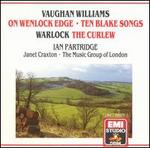 Vaughan Williams: On Wenlock Edge; Ten Blake Songs; Warlock: The Curlew