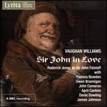 Vaughan Williams: Sir John in Love