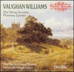 Vaughan Williams: The String Quartets; Phantasy Quintet