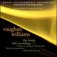 Vaughan Williams: The Wasps; Lark Ascending - Royal Philharmonic Orchestra; Christopher Seaman (conductor)