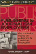 Vault Guide to the Top Publishing & Journalism Employers