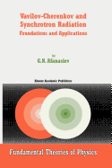 Vavilov-Cherenkov and Synchrotron Radiation: Foundations and Applications