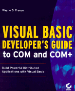 VB Developer's Guide to Com and COM+ - Freeze, Wayne S, and Rofail, Ash (Foreword by)