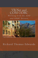 VB.NET and Com ODBC: Working with the ADO and ODBC Drivers