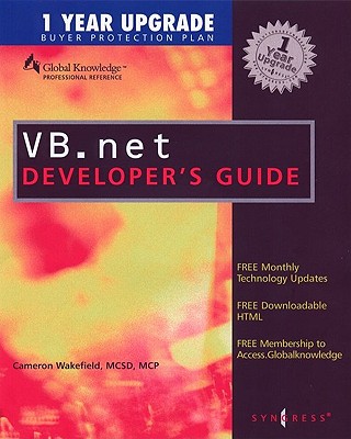 VB.NET Developer's Guide - Wakefield, Cameron, and Sonder, Henk-Evert, and Lee, Wei Meng (Editor)