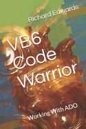VB6 Code Warrior: Working With ADO