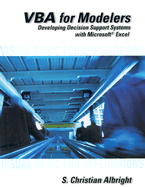 VBA for Modelers: Developing Decision Support Systems Using Microsoft Excel