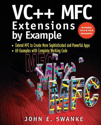 VC++ MFC Extensions by Example - Swanke, John