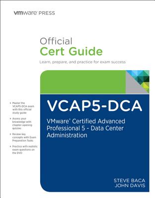 VCAP5-DCA Official Cert Guide - Baca, Steve, and Davis, John a