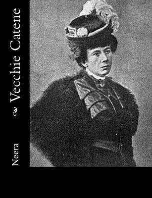 Vecchie Catene - Neera