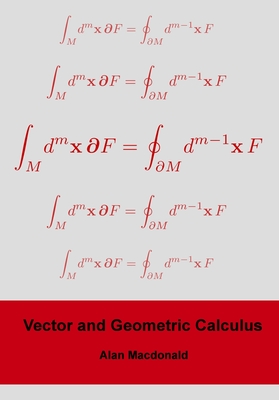 Vector and Geometric Calculus - MacDonald, Alan L