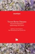 Vector-Borne Diseases: Recent Developments in Epidemiology and Control