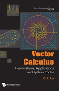 Vector Calculus: Formulations, Applications and Python Codes