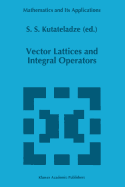 Vector Lattices and Intergal Operators