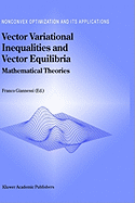 Vector Variational Inequalities and Vector Equilibria: Mathematical Theories