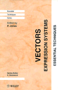 Vectors: Expression Systems: Essential Techniques