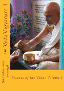 Veda Vigyanam: Essence of the Vedas: Volume 1
