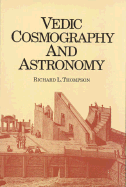 Vedic Cosmography and Astronomy
